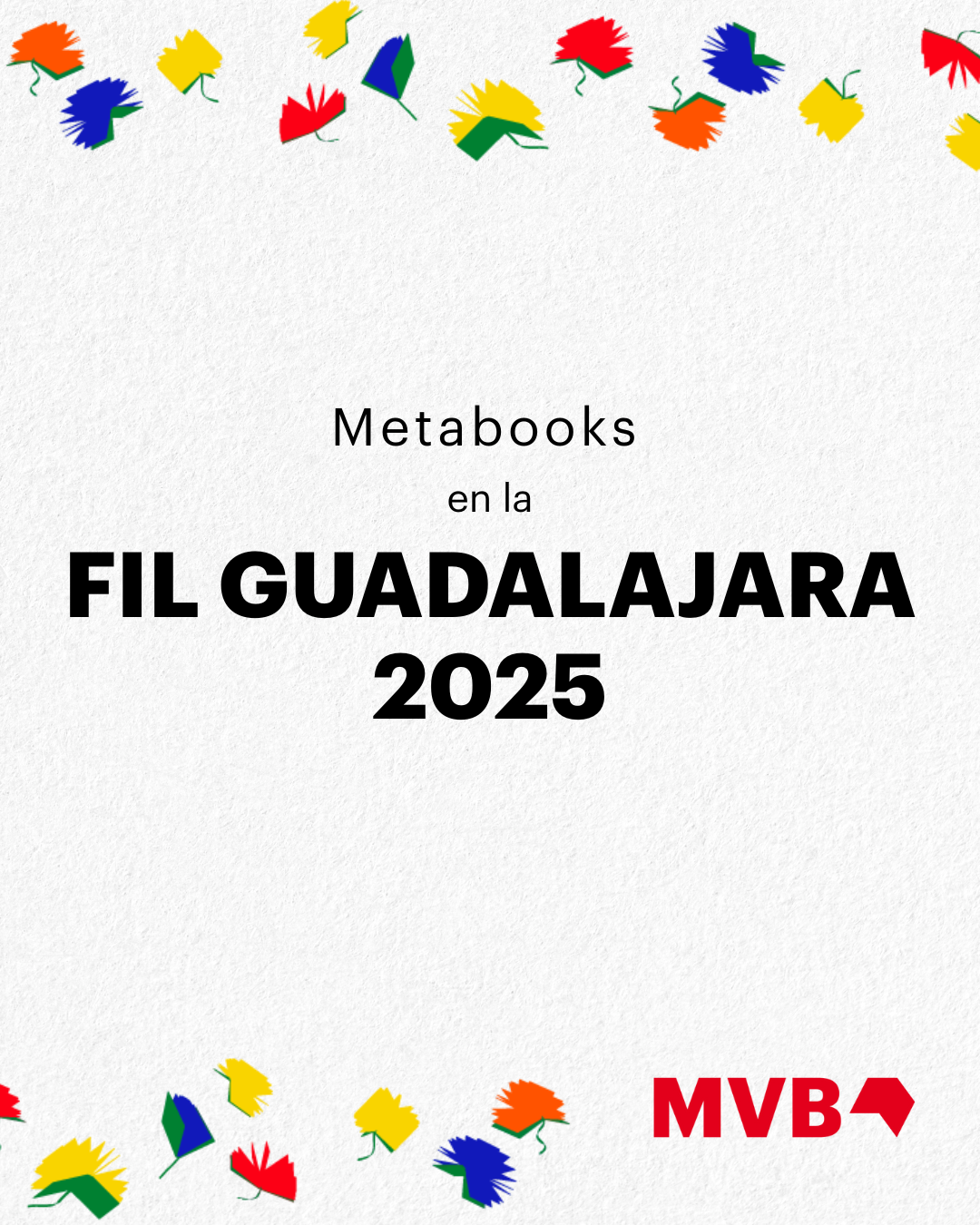 Metabooks en la FIL Guadalajara 2025 (dt.: Metabooks auf der Internationalen Buchmesse Guadalajara 2025)