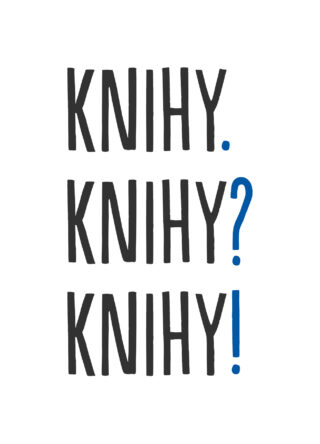 Knihy. Knihy? Knihy!