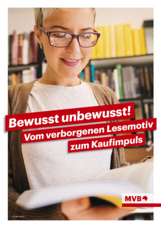 Lesemotive Werbegrafik zeigt eine Frau die ein Buch liest, darüber steht "Bewusst unbewusst! Vom verborgenen Lesemotiv zum Kaufimpuls".